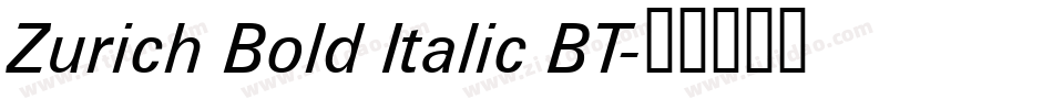 Zurich Bold Italic BT字体转换